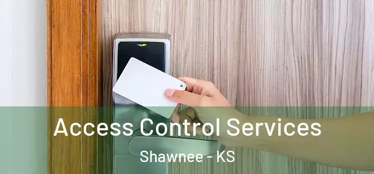 Access Control Services Shawnee - KS