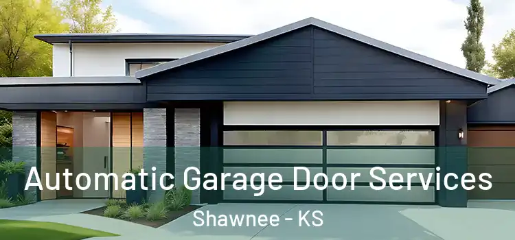  Automatic Garage Door Services Shawnee - KS