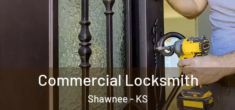  Commercial Locksmith Shawnee - KS