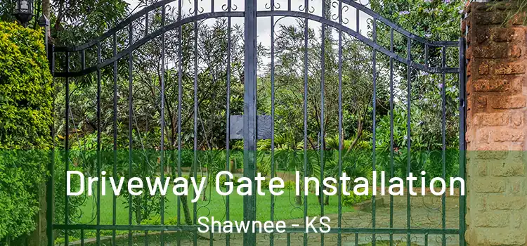  Driveway Gate Installation Shawnee - KS