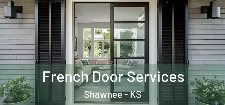  French Door Services Shawnee - KS