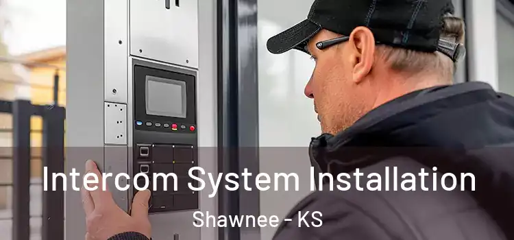 Intercom System Installation Shawnee - KS