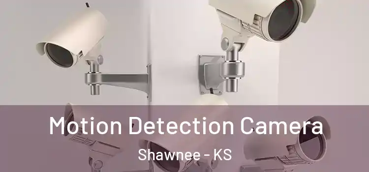  Motion Detection Camera Shawnee - KS