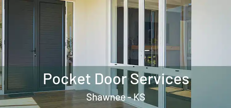  Pocket Door Services Shawnee - KS